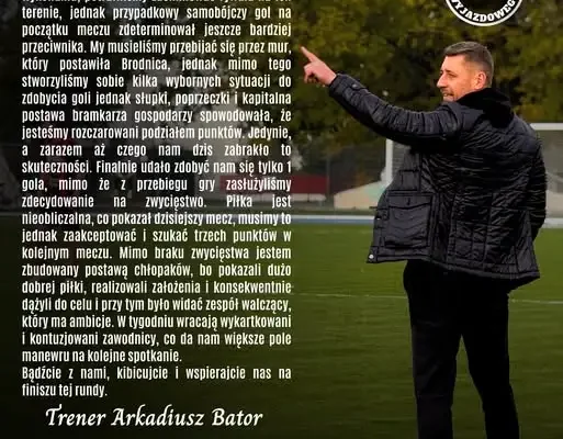 Trener Arkadiusz Bator podsumował mecz w Brodnicy: „Byliśmy rozczarowani podziałem punktów”